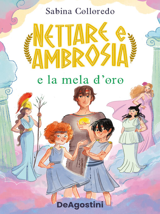 Title details for Nettare e Ambrosia e la mela d'oro by Sabina Colloredo - Available